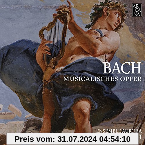 J.S.Bach: Musicalisches Opfer BWV 1079 von Ensemble Aurora