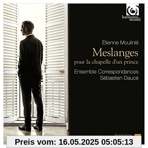 Meslanges pour la chapelle d'un prince Meslanges pour la chapelle d'un prince von Ensemble Correspondances