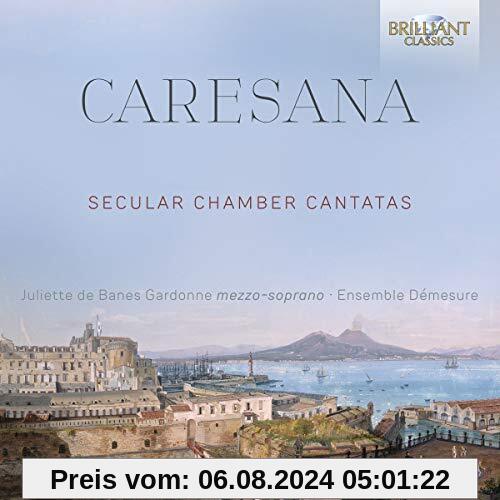 Caresana:Unpublished Cantatas for Soprano/Continuo von Ensemble Demesure