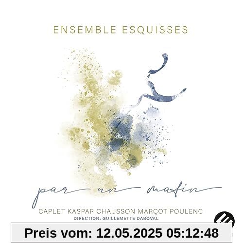 Par un Matin von Ensemble Esquisses