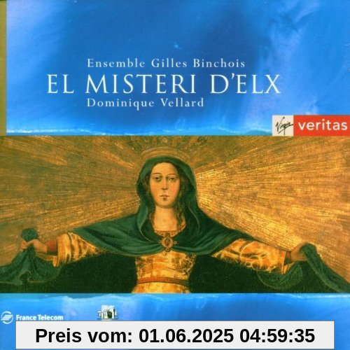 El Misteri d' Elx (Mysterienspiel in zwei Teilen zu Mariä Himmelfahrt) von Ensemble Gilles Binchois