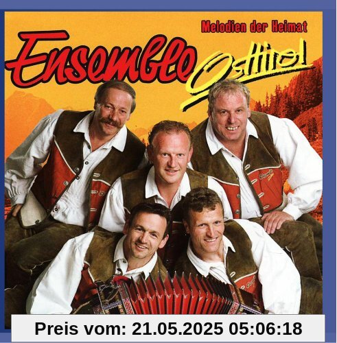 ENSEMBLE OSTTIROL - Melodien der Heimat ENSEMBLE OSTTIROL - Melodien der Heimat von Ensemble Osttirol