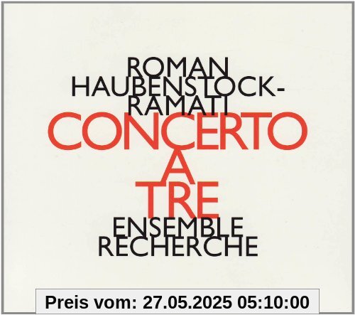 Concerto a Tre von Ensemble Recherche