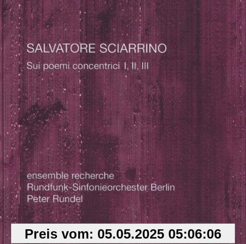 Sui Poemi Concentrici I,II,III Sui Poemi Concentrici I,II,III von Ensemble Recherche