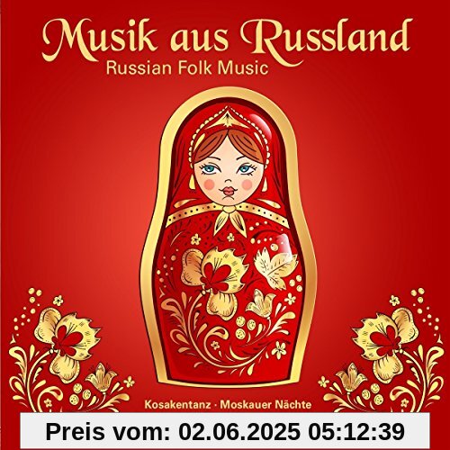 Musik aus Russland-Russian Folk Music Musik aus Russland-Russian Folk Music von Ensemble Wolga