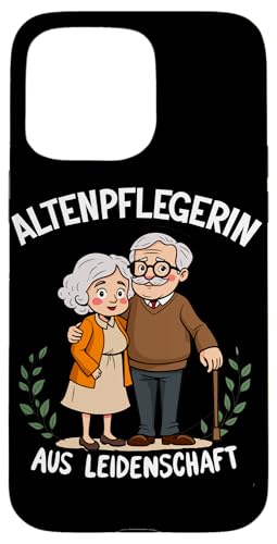 Altenpflegerin mit Herz liebe Sprüche Pflege Senioren Herz Hülle für iPhone 15 Pro Max Altenpflegerin mit Herz liebe Sprüche Pflege Senioren Herz Hülle für iPhone 15 Pro Max von Entdecke Witzige Tier Designs & Sprüche