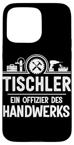 Tischler Offizier Spruch Handwerker Zunft Schreiner Meister Hülle für iPhone 15 Pro Max Tischler Offizier Spruch Handwerker Zunft Schreiner Meister Hülle für iPhone 15 Pro Max von Entdecke Witzige Tier Designs & Sprüche