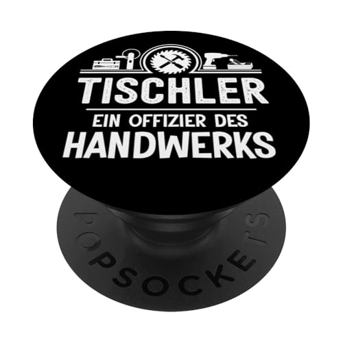 Tischler Offizier Spruch Handwerker Zunft Schreiner Meister PopSockets Klebender PopGrip von Entdecke Witzige Tier Designs & Sprüche