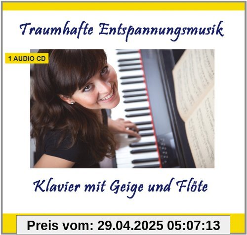 Traumhafte Entspannungsmusik Klavier mit Geige und Flöte - Traumhafte Entspannungsmusik zur Entspannung und Meditation Traumhafte Entspannungsmusik Klavier mit Geige und Flöte - Traumhafte Entspannungsmusik zur Entspannung und Meditation von Entspannung.com Verlag Thomas Rettenmaier