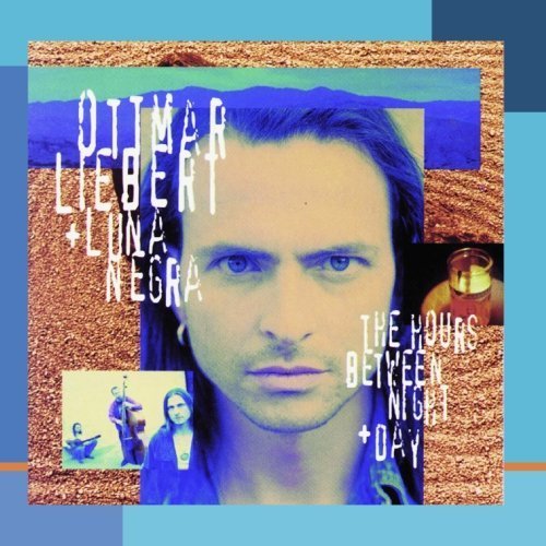 The Hours Between Night + Day by Ottmar Liebert + Luna Negra (2011) Audio CD von Epic