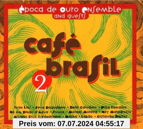 Cafe Brasil 2 von Epoca de Ouro Ensemble &Guests