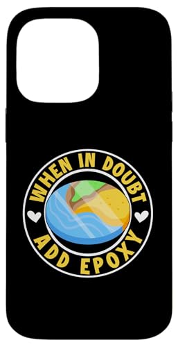 Epoxid-Holzbearbeitung: Im Zweifelsfall – fügen Sie Epoxy hinzu Hülle für iPhone 14 Pro Max von Epoxy Woodworking Designs For Resin Furniture Art