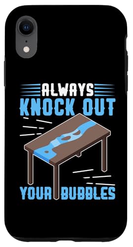 Epoxid-Holzbearbeitung: Knock Out Your Bubbles Hülle für iPhone XR Epoxid-Holzbearbeitung: Knock Out Your Bubbles Hülle für iPhone XR von Epoxy Woodworking Designs For Resin Furniture Art