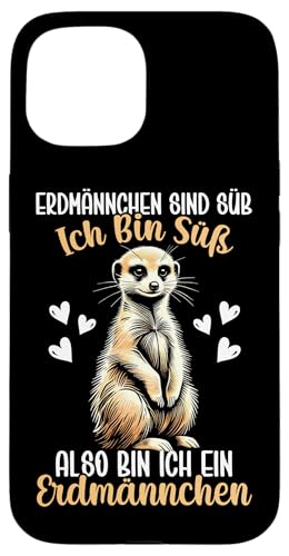 Erdmännchen Sind Süß Ich Bin Süß Also Bin Erdmännchen Hülle für iPhone 15 Erdmännchen Sind Süß Ich Bin Süß Also Bin Erdmännchen Hülle für iPhone 15 von Erdmännchen Surikate Tierliebhaber Mangusten