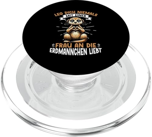 Leg Dich Niemals Mit Einer Frau An Die Erdmännchen Liebt PopSockets PopGrip für MagSafe Leg Dich Niemals Mit Einer Frau An Die Erdmännchen Liebt PopSockets PopGrip für MagSafe von Erdmännchen Surikate Tierliebhaber Mangusten