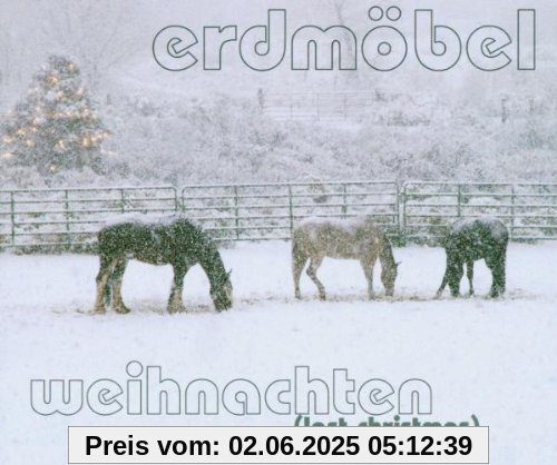 Weihnachten (Last Christmas) von Erdmöbel