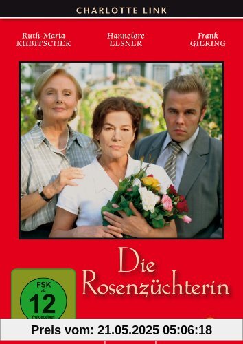 Charlotte Link: Die Rosenzüchterin von Erhard Riedlsperger