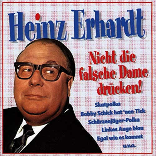 Nicht die Falsche Dame Drücken von Erhardt, Heinz