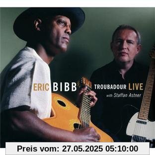 Troubadour Live! Troubadour Live! von Eric Bibb