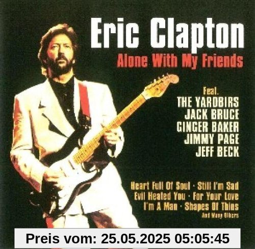 Alone With My Friends Alone With My Friends von Eric Clapton