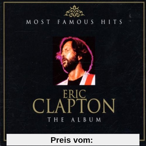 Most Famous Hits - Eric Clapton - The Album von Eric Clapton