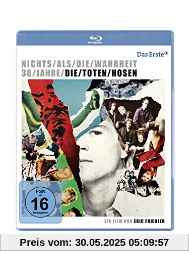 Nichts als die Wahrheit - 30 Jahre Die Toten Hosen [Blu-ray] von Eric Friedler