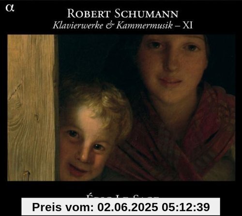 Schumann: Klavierwerke und Kammermusik Vol.XI von Eric le Sage