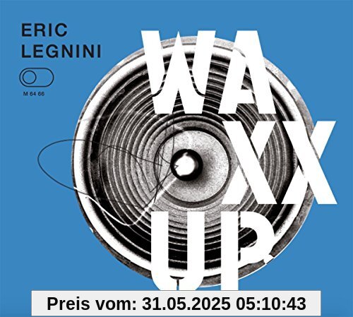 Waxx Up Waxx Up von Eric Legnini