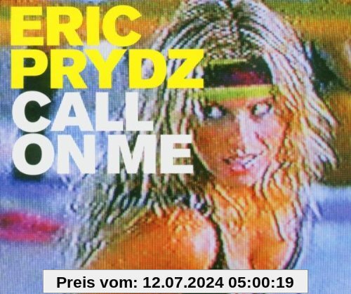 Call on Me von Eric Prydz