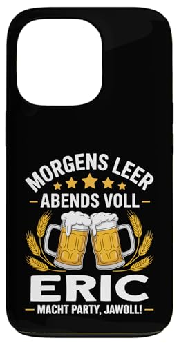Morgens Leer Abends Voll lustiger Bier Spruch Eric Hülle für iPhone 13 Pro Morgens Leer Abends Voll lustiger Bier Spruch Eric Hülle für iPhone 13 Pro von Eric Spruch lustiger Bier Spruch Vatertag