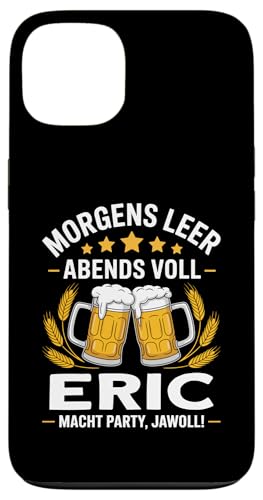 Morgens Leer Abends Voll lustiger Bier Spruch Eric Hülle für iPhone 13 Morgens Leer Abends Voll lustiger Bier Spruch Eric Hülle für iPhone 13 von Eric Spruch lustiger Bier Spruch Vatertag