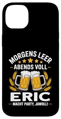 Morgens Leer Abends Voll lustiger Bier Spruch Eric Hülle für iPhone 14 Plus Morgens Leer Abends Voll lustiger Bier Spruch Eric Hülle für iPhone 14 Plus von Eric Spruch lustiger Bier Spruch Vatertag