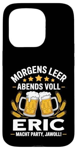 Morgens Leer Abends Voll lustiger Bier Spruch Eric Hülle für iPhone 15 Pro Morgens Leer Abends Voll lustiger Bier Spruch Eric Hülle für iPhone 15 Pro von Eric Spruch lustiger Bier Spruch Vatertag