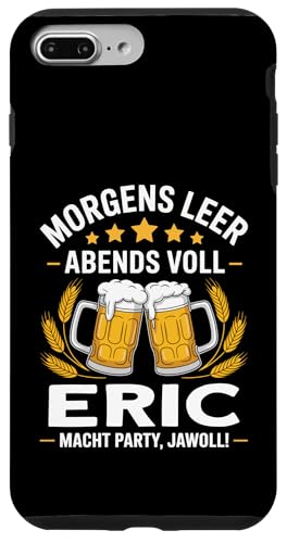 Morgens Leer Abends Voll lustiger Bier Spruch Eric Hülle für iPhone 7 Plus/8 Plus Morgens Leer Abends Voll lustiger Bier Spruch Eric Hülle für iPhone 7 Plus/8 Plus von Eric Spruch lustiger Bier Spruch Vatertag