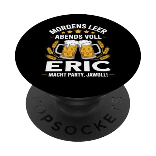 Morgens Leer Abends Voll lustiger Bier Spruch Eric PopSockets Klebender PopGrip Morgens Leer Abends Voll lustiger Bier Spruch Eric PopSockets Klebender PopGrip von Eric Spruch lustiger Bier Spruch Vatertag