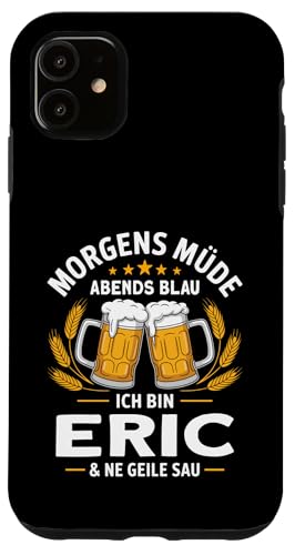 Morgens Müde Abends Blau lustiger Bier Spruch Eric Hülle für iPhone 11 Morgens Müde Abends Blau lustiger Bier Spruch Eric Hülle für iPhone 11 von Eric Spruch lustiger Bier Spruch Vatertag