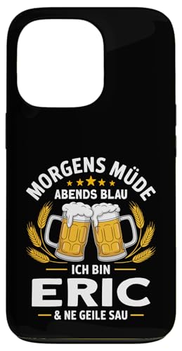 Morgens Müde Abends Blau lustiger Bier Spruch Eric Hülle für iPhone 13 Pro von Eric Spruch lustiger Bier Spruch Vatertag