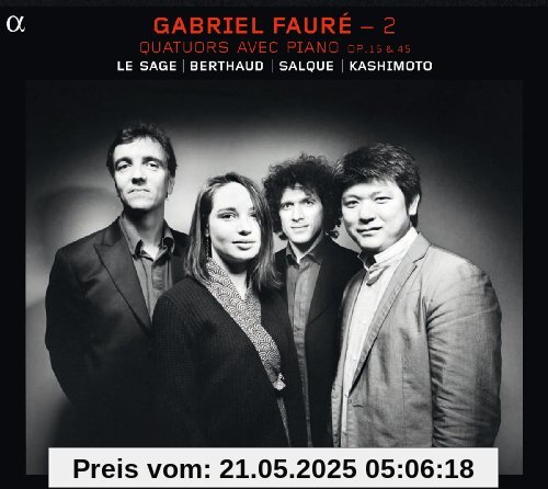 Fauré: Klavierquartette Opp.15 & 45 (Klavierbegleitete Kammermusik Vol.2) von Eric le Sage