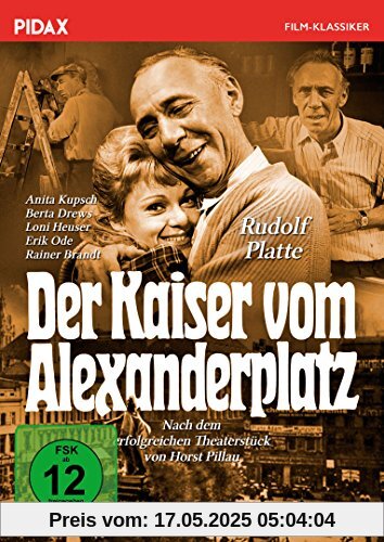Der Kaiser vom Alexanderplatz / Erfolgreiche Horst Pillau-Verfilmung mit Starbesetzung (Pidax Film-Klassiker) von Erik Ode