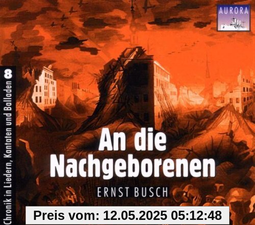 An die Nachgeborenen An die Nachgeborenen von Ernst Busch