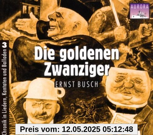 Die Goldenen Zwanziger Die Goldenen Zwanziger von Ernst Busch