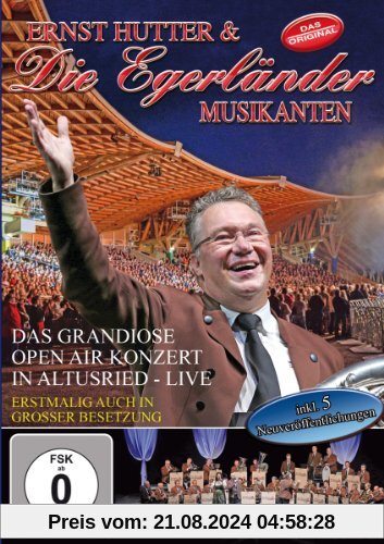 Ernst Hutter & die Egerländer Musikanten - Das Grandiose Open Air in Altusried - Live - erstmalig auch in großer Besetzung (inkl. 5 Neuveröffentlichungen) von Ernst Hutter