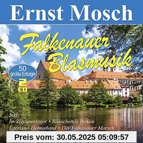 Falkenauer Blasmusik - 50 große Erfolge Falkenauer Blasmusik - 50 große Erfolge von Ernst Mosch