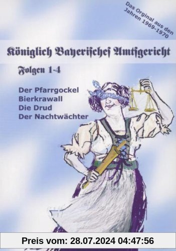 Königlich Bayerisches Amtsgericht Folge 01-04 von Ernst Schmucker