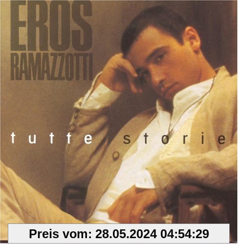 Tutti Storie von Eros Ramazzotti