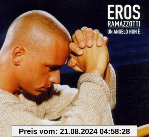 Un Angelo Non E' von Eros Ramazzotti