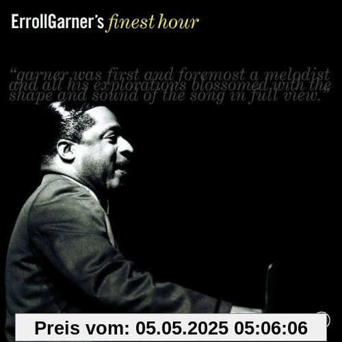 Finest Hour (Best of) von Erroll Garner
