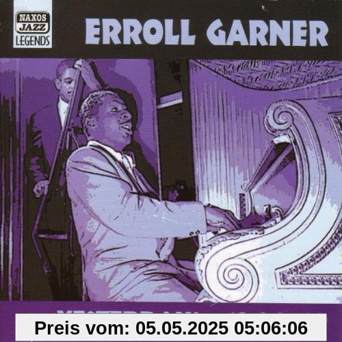 Naxos Jazz Legends - Erroll Garner (Yesterdays) (Recordings 1944-1949) von Erroll Garner