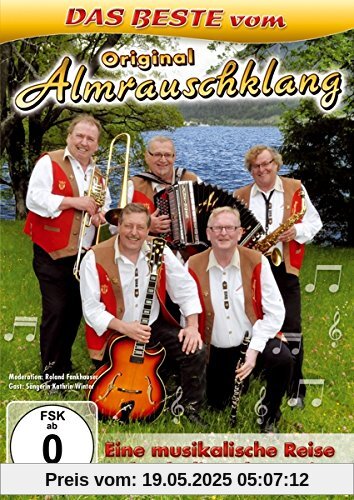 Original Almrauschklang; Das Beste; Eine musikalische Reise durch die Jahreszeiten; Musik aus Tirol Original Almrauschklang; Das Beste; Eine musikalische Reise durch die Jahreszeiten; Musik aus Tirol von Erwin Flörl