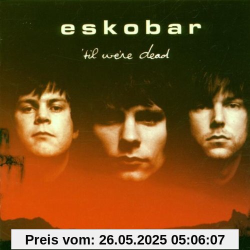 Til We'Re Dead von Eskobar